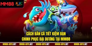 Cách Bắn Cá Tiết Kiệm Đạn