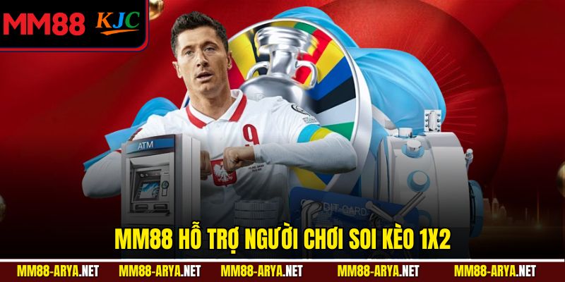 MM88 hỗ trợ người chơi soi kèo 1x2